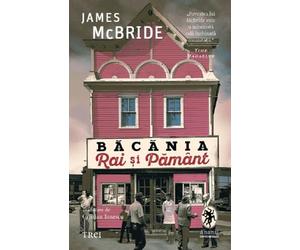 Bacania Rai si Pamant - James McBride