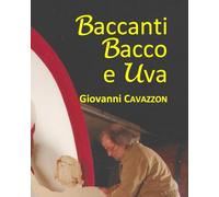 Baccanti, Bacco e Uva