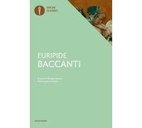 Baccanti. Testo greco a fronte