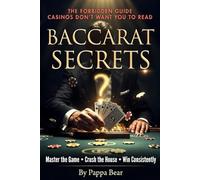 Baccarat Secrets: The Forbidden Guide Casinos Don't Want You to Read