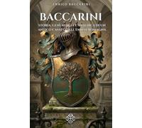 Baccarini: Storia, Genealogia e Araldica di un antico casato dell’Emilia- Romagna