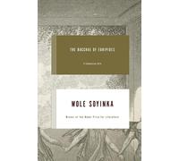 Bacchae of Euripides: A Communion Rite Lingua inglese - Soyinka Wole
