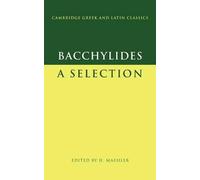 Bacchylides Bacchylides (Tascabile) Cambridge Gr nd Latin Classics