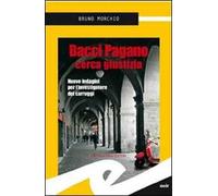 Bacci Pagano cerca giustizia. Nuove indagini per l'investigatore dei carruggi