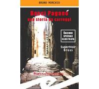 Bacci Pagano. Una storia da Carruggi. Ediz. illustrata