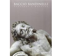 Baccio Bandinelli. Scultore e maestro. Ediz. illustrata