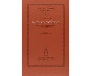 Bacco in Toscana. Con una scelta delle annotazioni