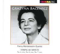 Bacewicz/ Mendelssohn, Fanny - String Quartets No. 4 6 7