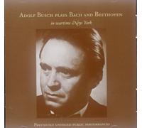 Bach/Beethoven - Adolf Busch Plays Bach & Beethoven In Wartime Ny