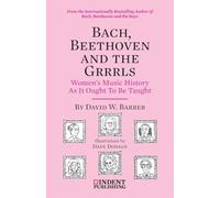 Dave Donald David W. Barber David W Bar Bach, Beethoven and the Grr (Tascabile)