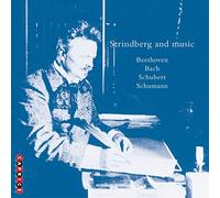 Bach/Beethoven/Grieg/Peterson-Berger/Rangstrom/Sch - Strindberg & Music