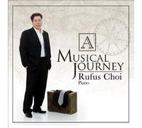 Bach/Busoni/Rachmaninoff/Chopin/Liszt/Schumann - Musical Journey-Rufus Choi