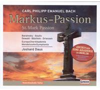BACH CARL PHILIPP EMANUEL St Mark Passion (CD)