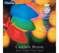 Bach Choir of Pittsburgh – Cantate Hodie: Sing Forth This Day – Clarion