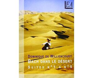"Bach Dans Le Désert" Suite N°1 A 5 Au Coeur Du Sahara