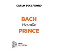 Bach e Prince. Vite parallele