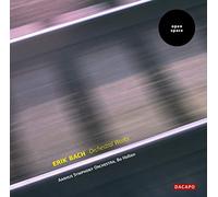 Bach Erik - Orchestral Works