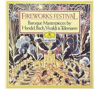 Bach - Fireworks Festival / Baroque Masterpieces