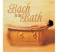 Bach for the Bath by Michael Maxwell (2009-01-01)