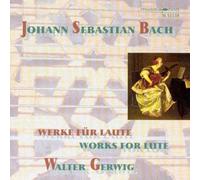 Bach/ Gerwig - Works For Lute: Original & Transcription