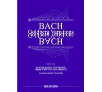 Bach Goldberg Variations in Chromatic Inversion with Written Ornaments: #BachUpsideDown