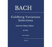 Bach - Goldberg Variations Selections: Inspired by Vikíngur Oláfsson for piano