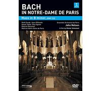 Bach in Notre-Dame de Paris: Mass In B Minor [2008] by Ensemble Orchestral de Paris(2007-02-05)
