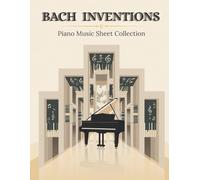 Bach Inventions - Piano Music Sheet Collection
