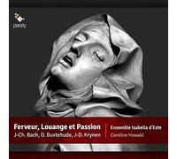 Bach, J.C./ Schein, J./ Howald, Caroline - Ferveur Louange Et Passion