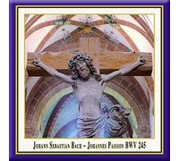 Bach, J.S./ Berndt/ Wagner - Bach: Johannes Passion Bwv 245