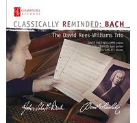 Bach, J.S./ David Rees-Williams Trio - Classically Reminded: Bach