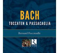 Bach, J.S./ Foccroulle - Toccaten & Passacaglia