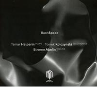 Bach, J.S./ Halperin/ Kolczynski - Bachspace