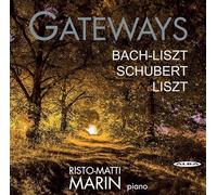 Johann Sebastian Bach/Franz Liszt Bach-Liszt/Schubert/Liszt: Gateways (CD)
