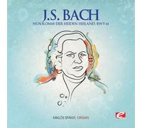 Bach, J.S. - Nun Komm Der Heiden Heiland