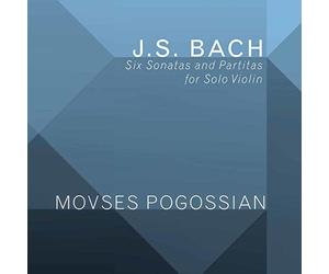 Bach, J.S./ Pogossian - Six Sonatas & Partitas For Solo Violin