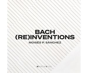 Bach,J.S. / Sanchez - Bach Reinventions