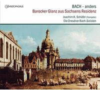 Bach, J.S./ Schafer - Barocker Glanz Aus Sachsens Residenz
