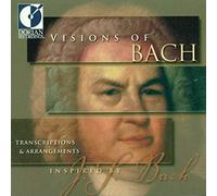Bach Johann Sebasti - Visions Of Bach - Transcriptions & Arran