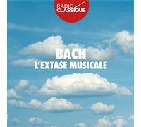 Bach Johann Sebastian - L'Extase Musicale