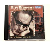 Bach, Johann Sebastian/Richard Wagner - Otto Klemperer As-Wagner Conductor