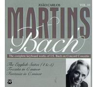 Bach, Martins, Joao Carlos - English Suites 4-5 / Toccata & Fantasia in C Minor by Bach, Martins, Joao Carlos (1996-04-30)