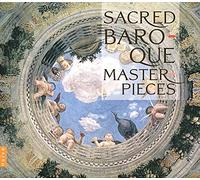 Bach/Monteverdi/Pergolesi/Scarlatti/Allegri - Sacred Baroque Masterpieces