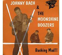 BACH & MOONSHINE BOOZERS,Johnn - BACH & MOONSHINE BOOZERS,Johnn Baching Mad