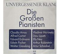 Bach, Mozart, Schubert, Beethoven - Unvergessener Klang - Die großen Pianisten