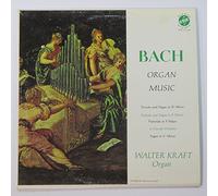 BACH Organ Music - Walter Kraft, Organ