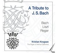 Kristian Krogsoe - A Tribute To J.S. Bach (Organ Works)