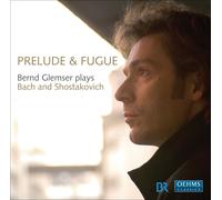 BACH / SHOSTAKOVICH Prelude & Fugue: Bern Glemser Plays Bach & Shostak (CD)
