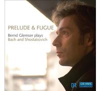 Bach/Shostakovich - Prelude & Fugue: Bernd Glemser Plays Bach & Shosta