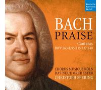 Bach/ Spering, Christoph - Bach: Praise Cantatas Bwv 26 / 41 / 95 / 115 / 137